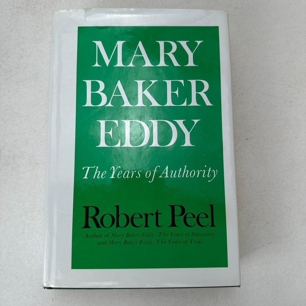 Mary Baker Eddy Vol. 3 The Years of Authority Robert Peel HC DJ First Edition